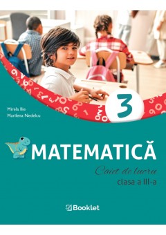Matematica caiet de lucru pentru clasa a III-a Editia 2026