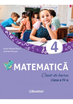 Matematica caiet de lucru pentru clasa a IV-a Editia 2026
