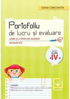 Portofoliu de lucru si evaluare Limba si literatura romana Matematica clasa a IV-a