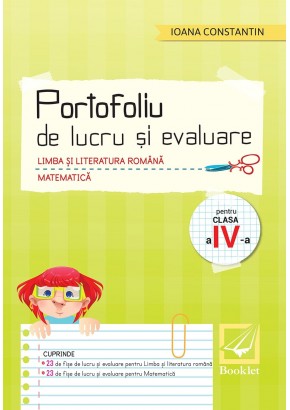 Portofoliu de lucru si evaluare Limba si literatura romana Matematica clasa a IV-a