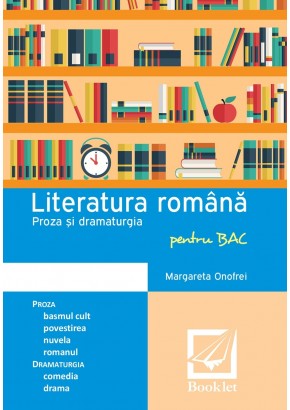 Literatura romana pentru BAC Proza si dramaturgia