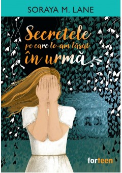 Secretele pe care le-am lasat in urma