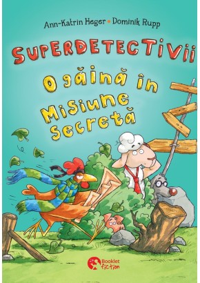 Superdetectivii O gaina in misiune secreta