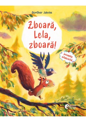 Zboara, Lela, zboara! + Pino, Lela si puiul de vulpe