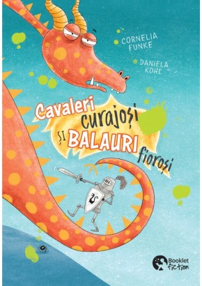 Cavaleri curajosi si balauri fiorosi