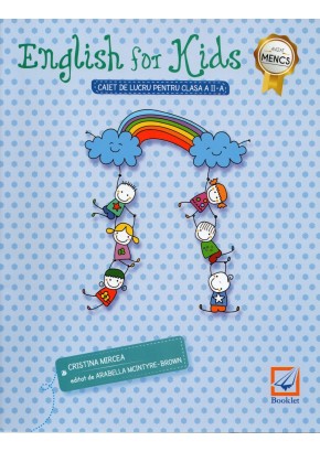 English for kids caiet de lucru pentru clasa a II-a Varianta alb negru