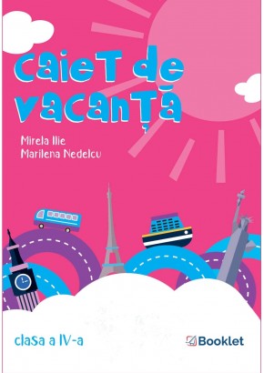 Caiet de vacanta clasa a IV-a