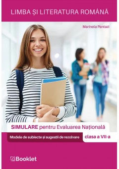 Limba si literatura romana Simulare pentru Evaluarea Nationala Clasa a VII-a