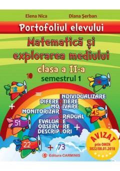 Portofoliul elevului. Matematica si explorarea mediului. Clasa a II-a. Semestrul I