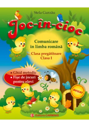 Joc-in-cioc. Comunicare in limba romana. Clasa pregatitoare. Clasa I