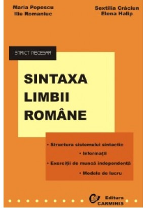 Sintaxa limbii romane. Strict necesar