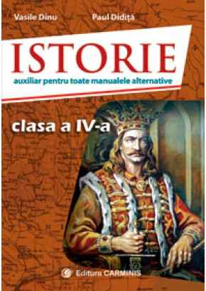 Istorie. Clasa a IV-a caiet de lucru dupa toate manualele alternative
