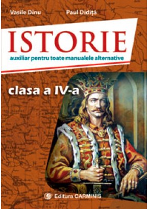 Istorie. Clasa a IV-a caiet de lucru dupa toate manualele alternative