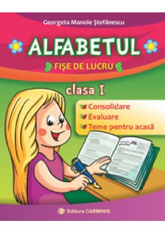 Alfabetul. Fise de lucru. Clasa I