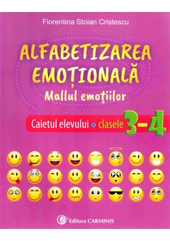 Alfabetizarea emotionala. Mallul emotiilor. Caietul elevului. Clasele 3-4