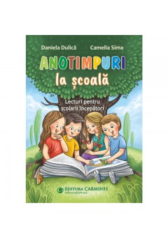 Anotimpuri la scoala - Lecturi pentru scolarii incepatori