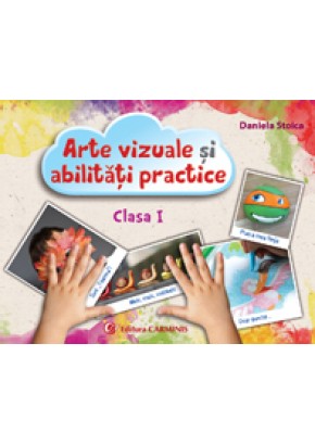 Arte vizuale si abilitati practice. Clasa I