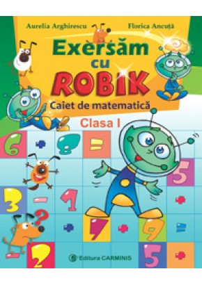 Exersam cu Robik. Caiet de matematica. Clasa I