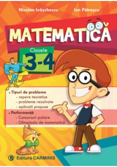 Matematica. Clasele 3-4. Tipuri de probleme. Performanta (Ivaschescu)