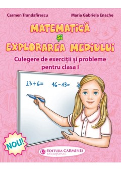 Matematica si explorarea mediului Culegere de exercitii si probleme Clasa I dupa manualul MEN editura Art Klett