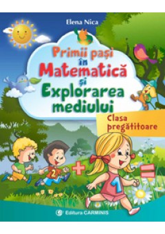 Primii pasi in Matematica si Explorarea mediului. Clasa pregatitoare