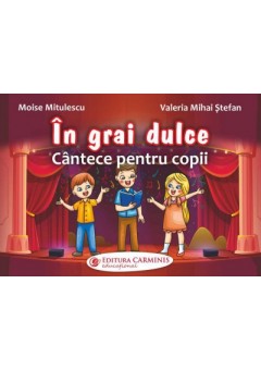 In grai dulce (cantece pentru copii)