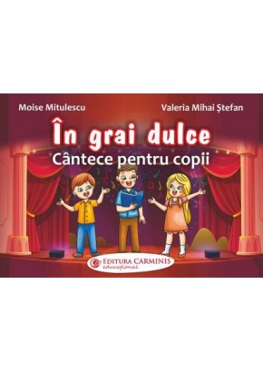 In grai dulce (cantece pentru copii)