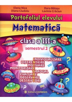 Portofoliul elevului. Matematica. Clasa a III-a. Semestrul 2