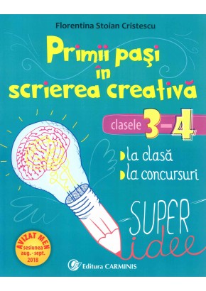 Primii pasi in scrierea creativa. Clasele 3-4.