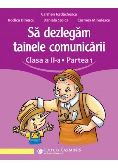 Sa dezlegam tainele comunicarii clasa a II-a partea 1 dupa manualul Litera 2023