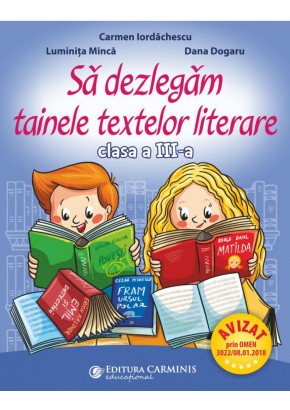 Sa dezlegam tainele textelor literare clasa a III-a dupa manualul editurii Intuitext editia 2021