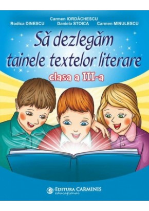 Sa dezlegam tainele textelor literare clasa a III-a dupa manualul Ars Libri editia 2021