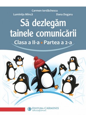 Sa dezlegam tainele comunicarii Clasa a II-a (pentru noul manual Art Klett 2023) Partea a II-a