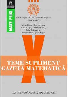 Teme supliment Gazeta Matematica. Clasa a X-a
