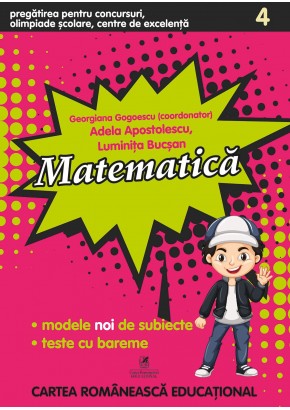 Concursuri, olimpiade scolare, centre de excelenta - Matematica clasa a IV-a