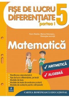 Fise de lucru diferentiate. Matematica. Clasa a V-a partea I