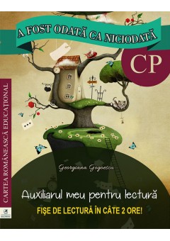 A fost odata ca niciodata Clasa pregatitoare. Auxiliarul meu pentru lectura. Fise de lectura in cate 2 ore.