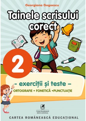 Exercitii si teste clasa a II-a. Ortografie. Tainele scrisului corect