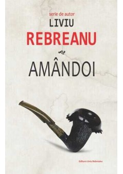 Amandoi, Liviu Rebreanu..