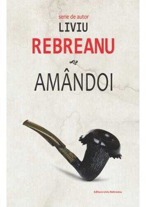 Amandoi, Liviu Rebreanu