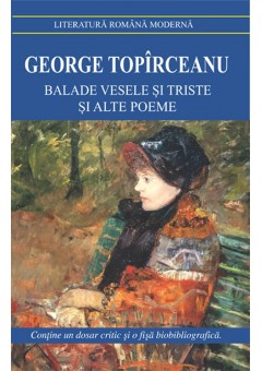 Balade vesele si triste si alte poeme - George Toparceanu