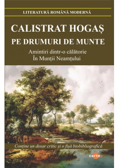 Pe drumuri de munte - Amintiri dintr-o calatorie in Muntii Neamtului