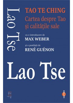 Tao Te Ching - Cartea despre Tao si calitatile sale