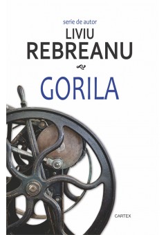 Gorila - Liviu Rebreanu