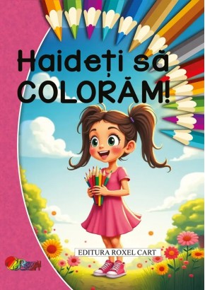 Haideti sa coloram - Pentru fetite
