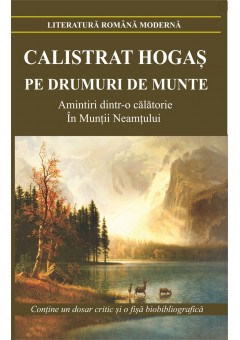 Pe drumuri de munte - Amintiri dintr-o calatorie in Muntii Neamtului