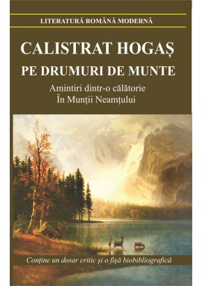 Pe drumuri de munte - Amintiri dintr-o calatorie in Muntii Neamtului