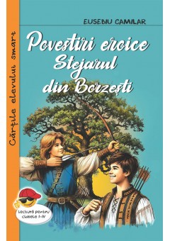 Povestiri eroice Stejarul din Borzesti