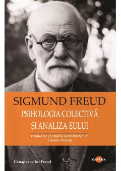 Psihologia colectiva si analiza Eului - Sigmund Freud