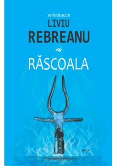 Rascoala - Liviu Rebreanu